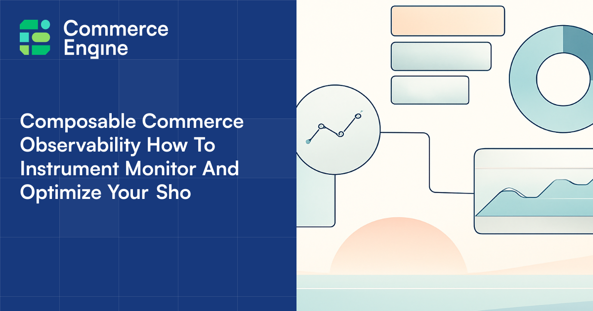 Composable Commerce Observability: How to Instrume
