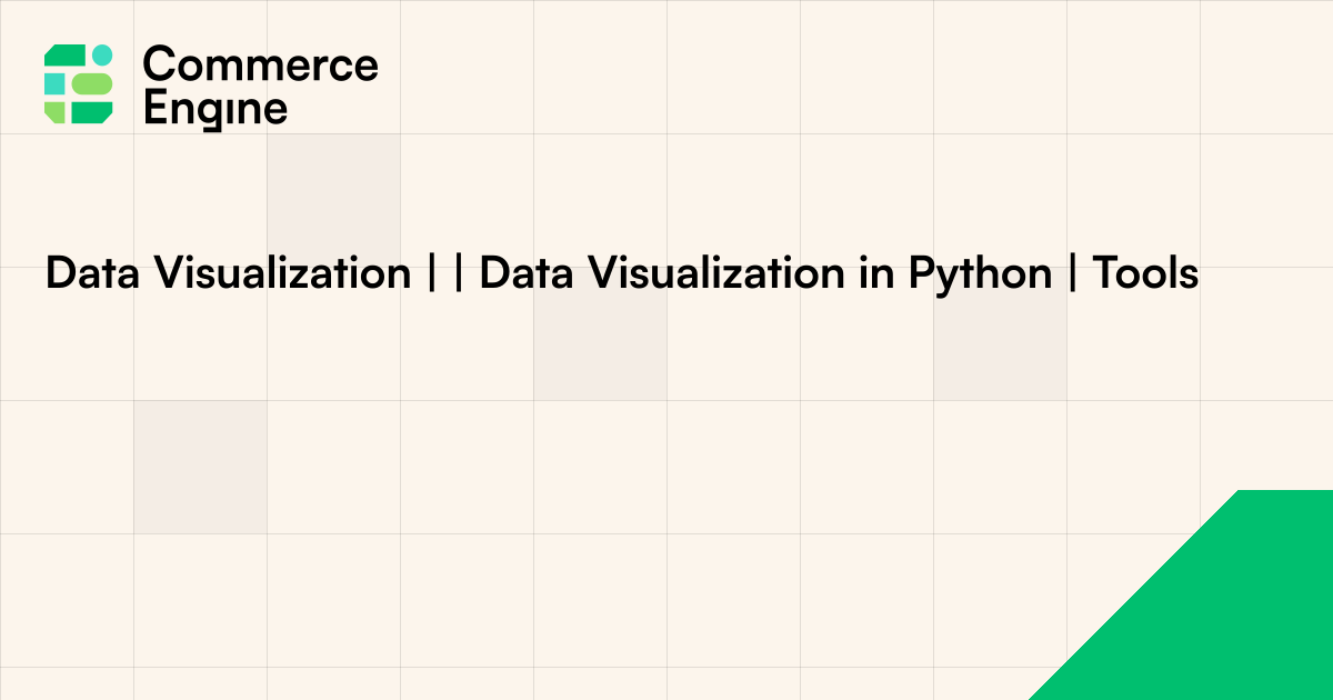 Data Visualization | | Data Visualization in Python | Tools