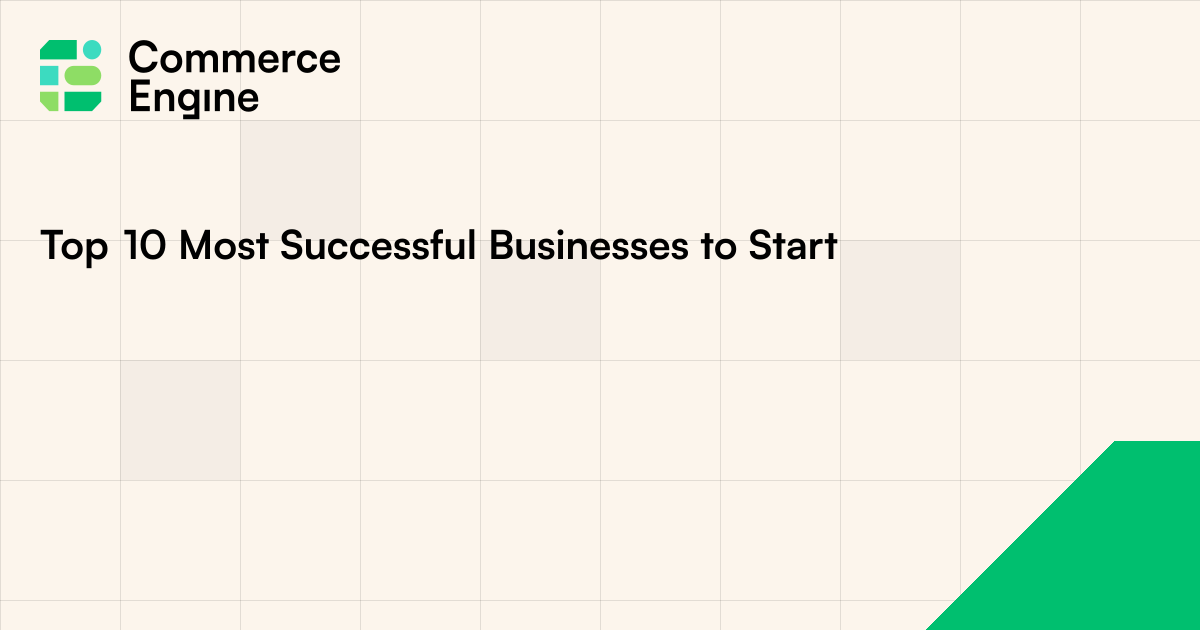 Top 10 Most Successful Businesses to Start