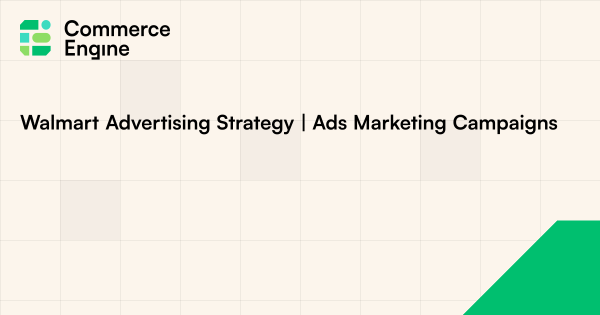 Walmart Advertising Strategy | Ads Marketing Campa